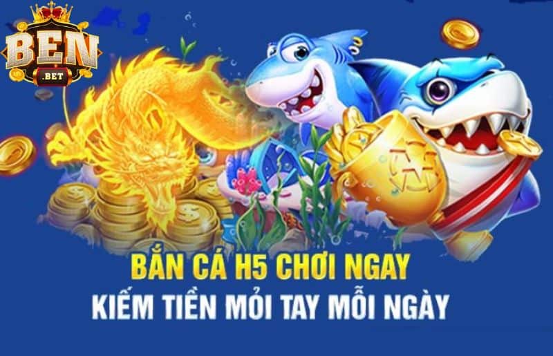 bắn cá h5 đổi thưởng