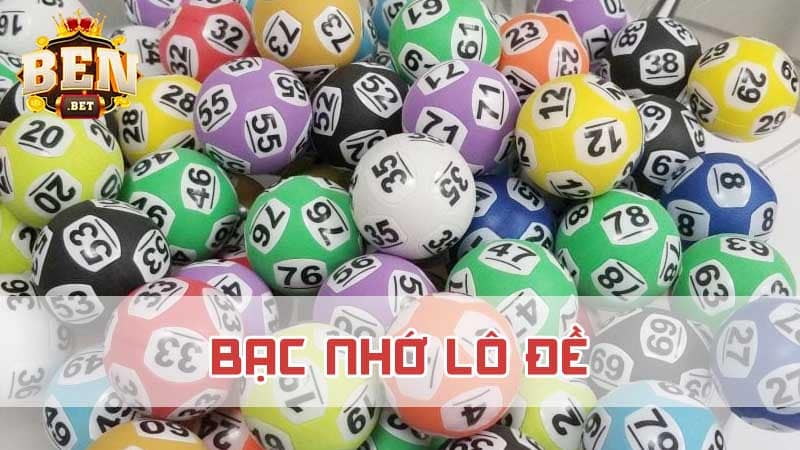 Tìm hiểu về bạc nhớ lô đề